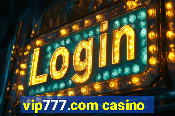 vip777.com casino